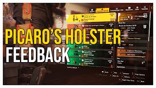 My Feedback about Picaro's Holster - The Division 2 T.U.16 PTS Phase 2.
