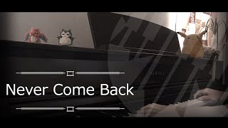 [即興演奏] Never Come Back - Error Piano Cover 琴譜 by MapleRobot
