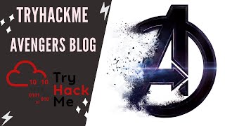 TryHackMe | Avengers Blog | Walk-through