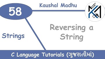 Reversing a String in C Language in Gujarati | Kaushal Madhu