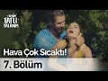 Hava Çok Sıcaktı! | Benim Tatlı Yalanım 7. Bölüm