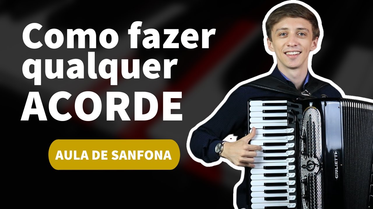 Como fazer QUALQUER acorde MAIOR ou MENOR na sanfona | Aula de Acordeon
