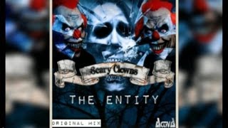 Scary Clowns - The Entity (Original Mix)