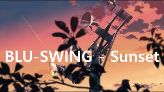 [Lyrics/歌詞/가사] Sunset - BLU-SWING
