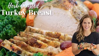 Herb Crusted Turkey Breast {Juicy Oven Roasted Turkey Breast}