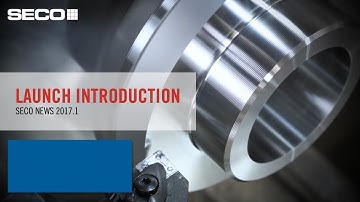 2017.1 Launch Turning Introduction | Seco Tools