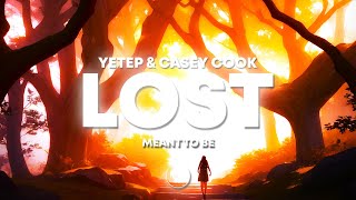 yetep & Casey Cook - Lost (Meant To Be)