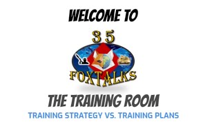 Training Room 2: Training Strategy vs. Training Plan
