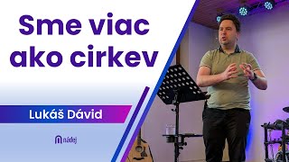 Sme viac ako cirkev!