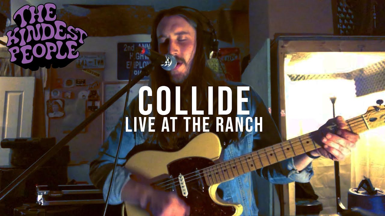 Watch The Kindest People - Collide - Live at The Ranch on YouTube Watch The Kindest People - Collide - Live at The Ranch on YouTube