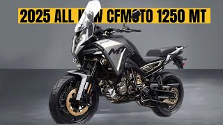 PROSPECTIVE R1300GS COMPETITORS!! 2025 CFMOTO 1250 MT REVEALED!!