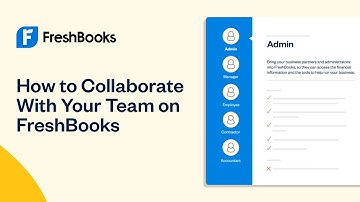 How to Collaborate With Your Team on FreshBooks | FreshBooks Accounting