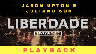 JASON UPTON E JULIANO SON - FREEDOM LIBERDADE -  PLAYBACK