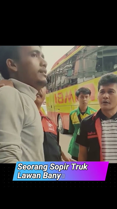 Sopir Truk Lawan Banyak Crew Bus