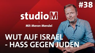 Wut auf Israel - Hass gegen Juden - StudioM
