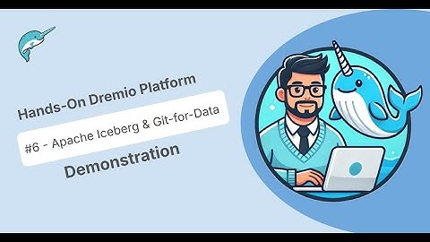 Dremio Hands-On Demo #6 - Apache Iceberg & Git-for-Data