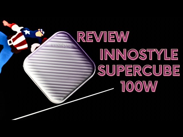 Review sạc 100W siêu nhỏ: INNOSTYLE SUPERCUBE 100w GAN