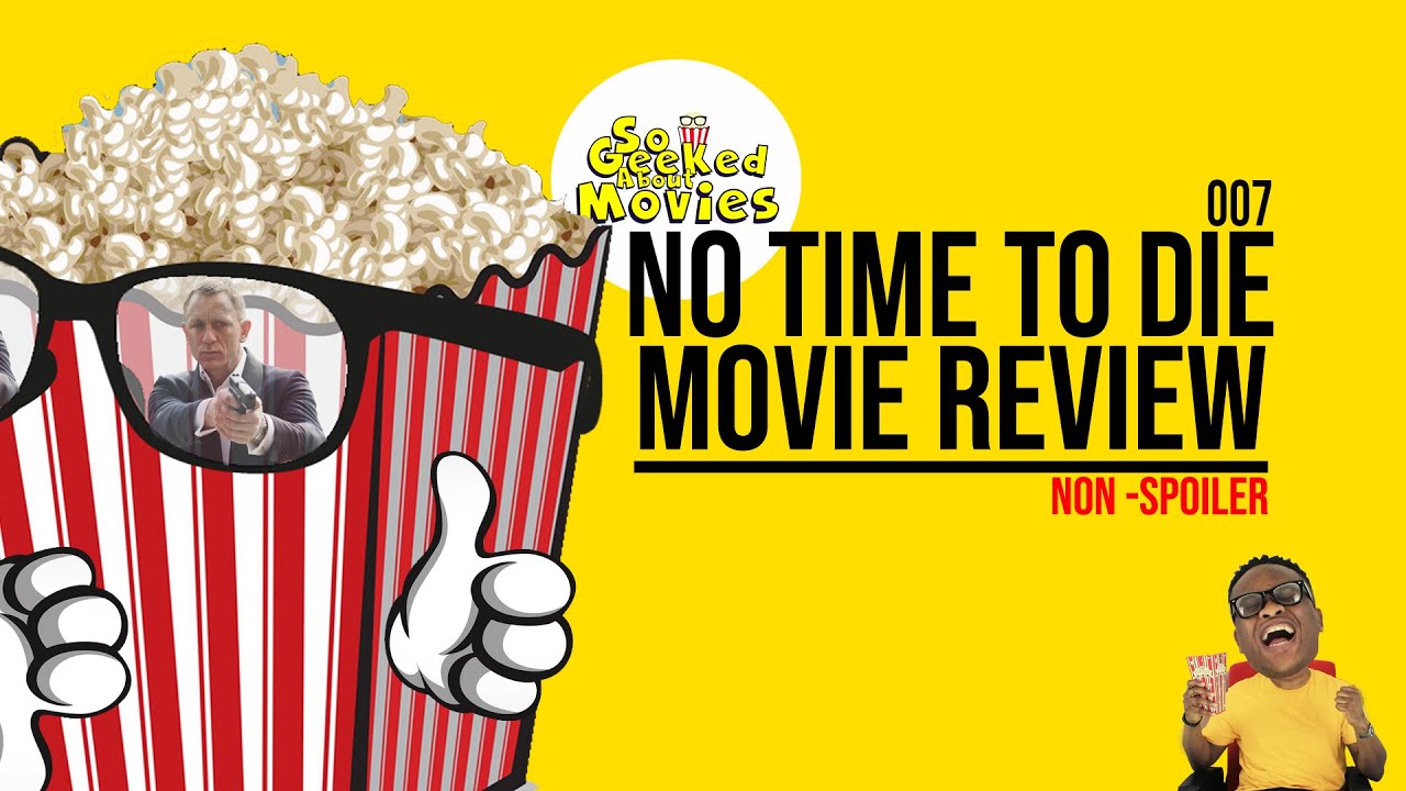 No Time To Die 007 Movie Review