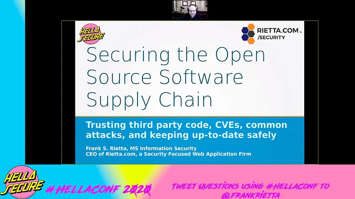 HellaConf 2020 - Frank Rietta: Securing the Open Source Software Supply Chain