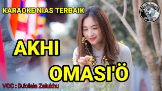 Karaoke pop lagu nias ll AKHI OMASIO - D.FOLALA ZALUKHU