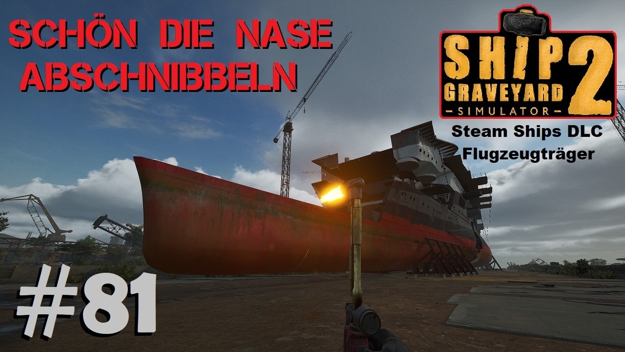 Ship Graveyard Simulator 2 #81 Den Bug in die Mangel nehmen & Kerosin suchen / ZEPPELIN STEAM SHIPS