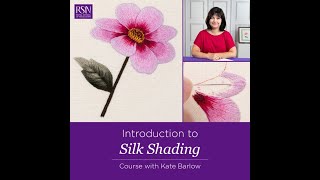 NEW Royal School of Needlework Online Learning - Introduction to Silk Shading