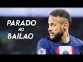 Neymar JR - Parado No Bailão • Skills and Goals 2021