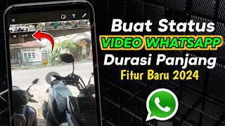 Update Fitur WhatsApp Versi Terbaru‼️ Status Video Wa Lebih Dari 60 Detik