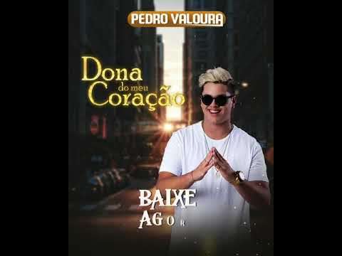 Pedro Valoura Dona do Meu Coração