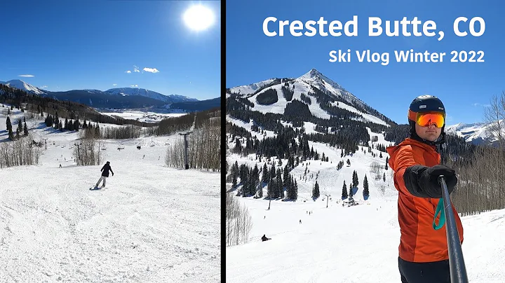 SKI TRIP VLOG - Crested Butte, Colorado March 2022...