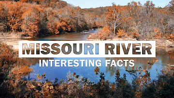 Why is the Missouri River famous?