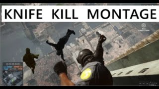 BATTLEFIELD 4 epic knife kill montage