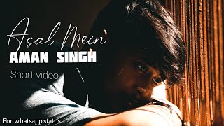 Asal Mein | Official Music Video For Whatsapp Status |Indie Music Label |Present By Raaz Production screenshot 3