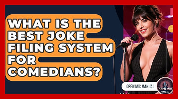 What Is The Best Joke Filing System For Comedians? - Open Mic Manual