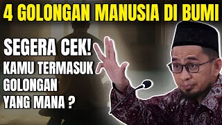 4 GOLONGAN MANUSIA DI BUMI! KAMU TERMASUK GOLONGAN YANG MANA? - Ustadz Adi Hidayat