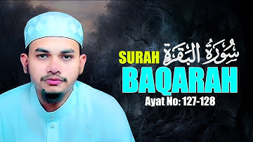 Surah Baqarah | Ayat No 127 - 128 Hafiz Zakaria سورة البقره حافظ زكريا