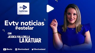 #evtv #EnVivo | #EVTVnoticias #EstelarCon #LaKatuar, 04 de marzo de 2024 | EVTV noticias