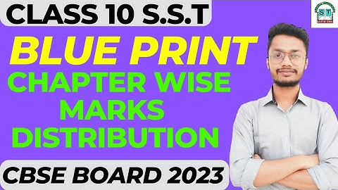 Class 10 Social Science Blue Print 2022-23 | Chapter Wise Marks distribution Cbse 2023 Exams