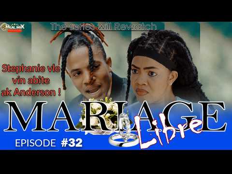 MARIAGE LIBRE PART 32 SAISON 1 FEUILLETON REALMIX PROD 2025 2026