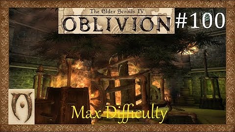 The Elder scrolls IV Oblivion-Max Difficulty-Part 100 (Taking down the Blackwood company)