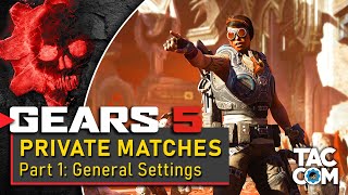 Gears 5 Private Match Options - Part 1: General Settings