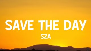 SZA - Save The Day (Lyrics) (Hoppers Soundtrack)