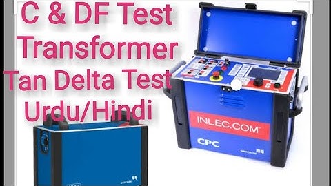 Capacitance & Discipation Factor/Tan Delta Test of Transformer (C&DF)
