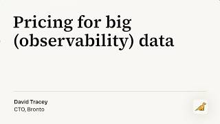 Pricing for Big Data and how we use Stripe - David Tracey CTO at Bronto