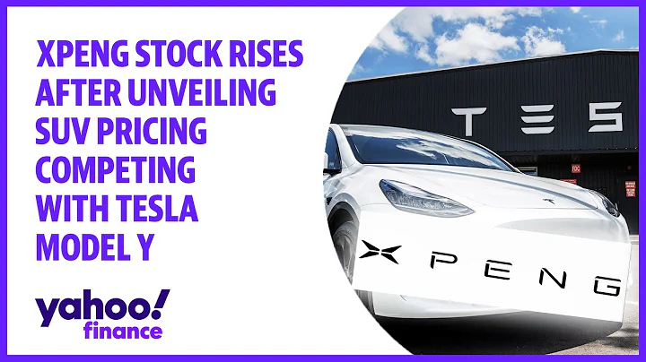 XPeng stock rises after unveiling SUV pricing competing with Tesla Model Y - DayDayNews