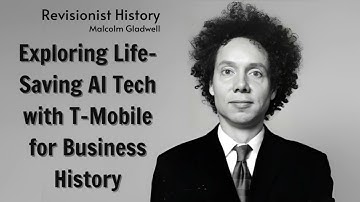 Exploring Life-Saving AI Tech with T-Mobile for Business| Revisionist History | The Gladwell Files