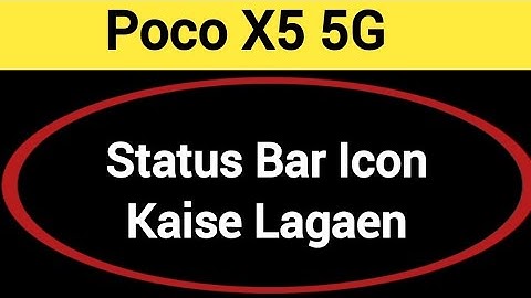 How to show status bar icon, Poco X5 5G status bar icon Kaise lagaen