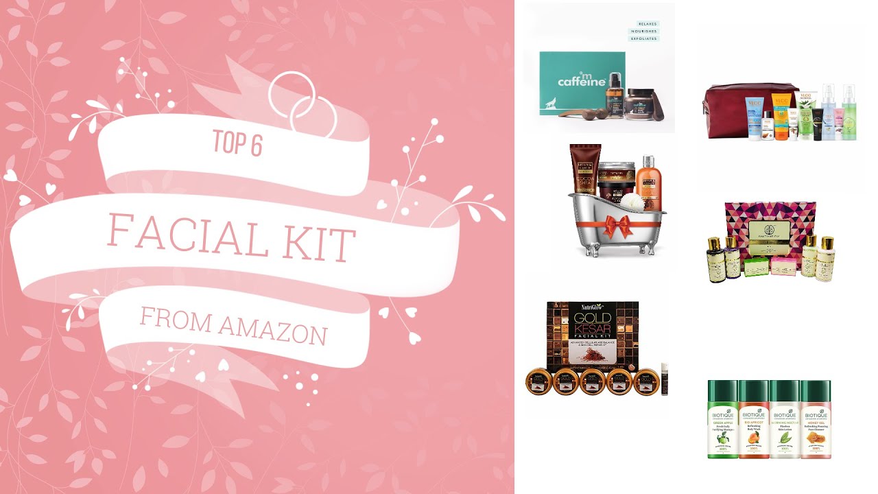 TOP 6 FACIAL KIT IN AMAZONFOR OILY SKIN AND MOREBEST FACIAL KIT FOR