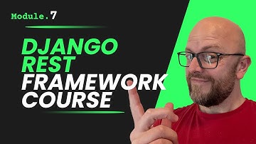 Django Rest Framework Course - Module 7