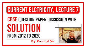 #Daswani_Classes #Nagaon #Pranjal_Sir Solving CBSE question paper (2012-2020) on Current Electricity
